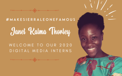 Meet Our 2020 Digital Media Interns in Sierra Leone!